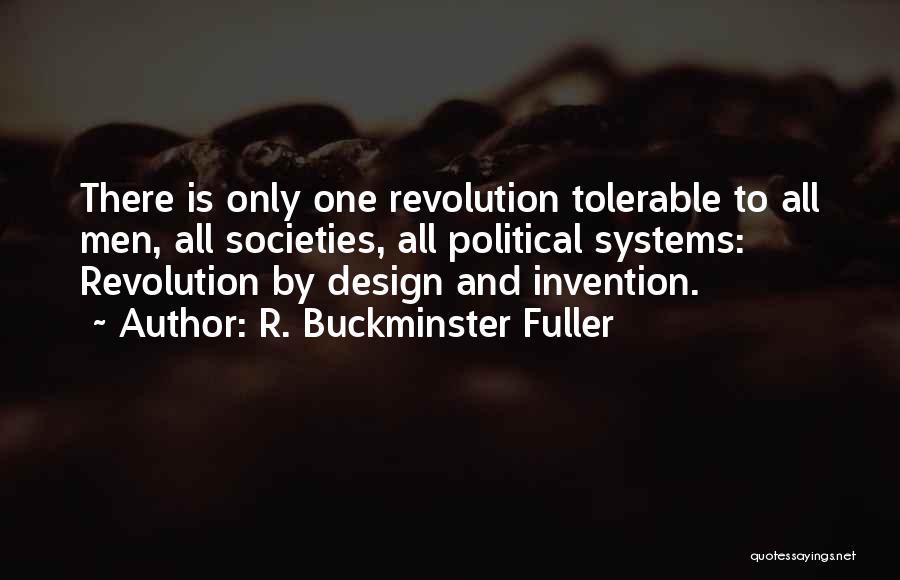 Tolerable Quotes By R. Buckminster Fuller