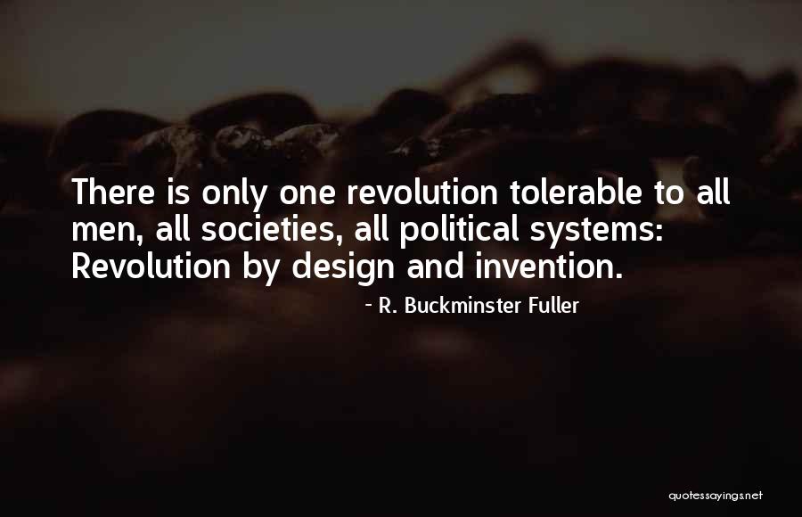 Tolerable Quotes By R. Buckminster Fuller