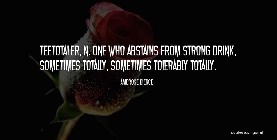 Tolerably Quotes By Ambrose Bierce Tolerably Quotes By Ambrose Bierce