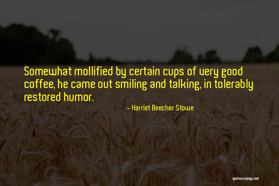 Tolerably Quotes By Harriet Beecher Stowe Tolerably Quotes By Harriet Beecher Stowe