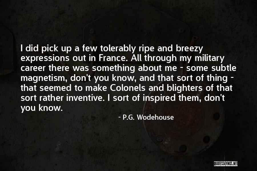 Tolerably Quotes By P.G. Wodehouse Tolerably Quotes By P.G. Wodehouse