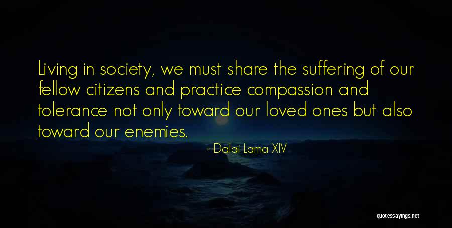 Tolerance And Compassion Quotes By Dalai Lama XIV Tolerance And Compassion Quotes By Dalai Lama XIV