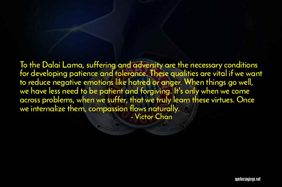 Tolerance And Compassion Quotes By Victor Chan Tolerance And Compassion Quotes By Victor Chan