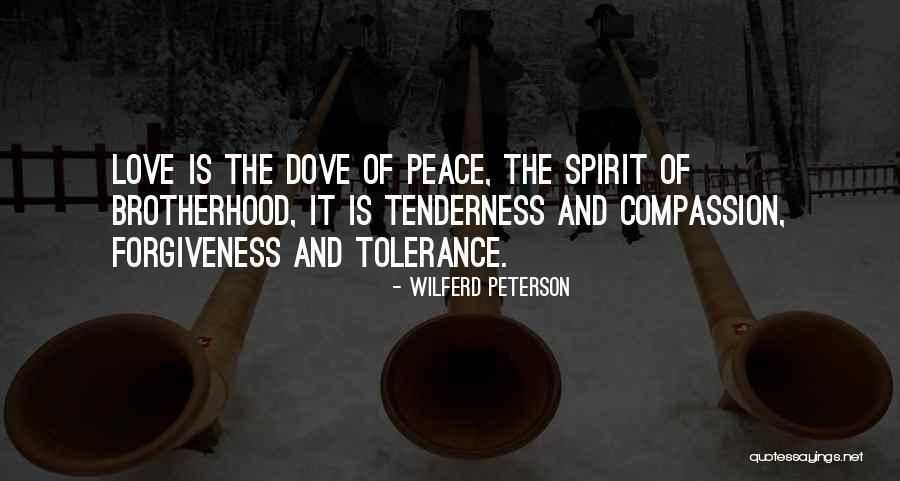 Tolerance And Compassion Quotes By Wilferd Peterson Tolerance And Compassion Quotes By Wilferd Peterson