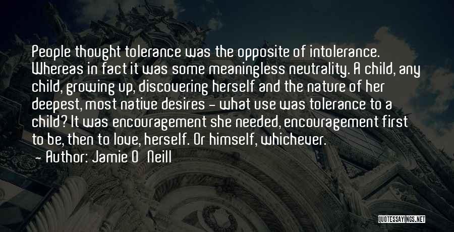 Tolerance And Love Quotes By Jamie O'Neill