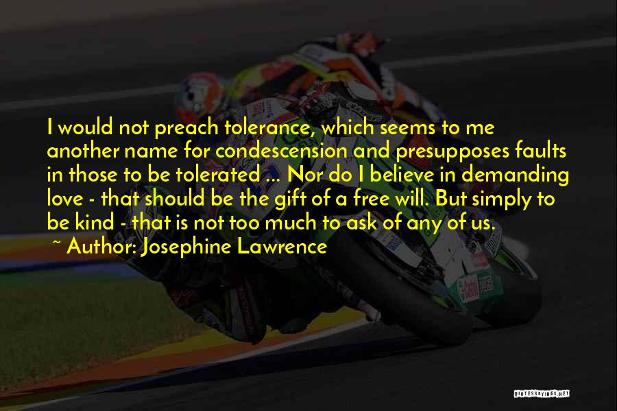 Tolerance And Love Quotes By Josephine Lawrence