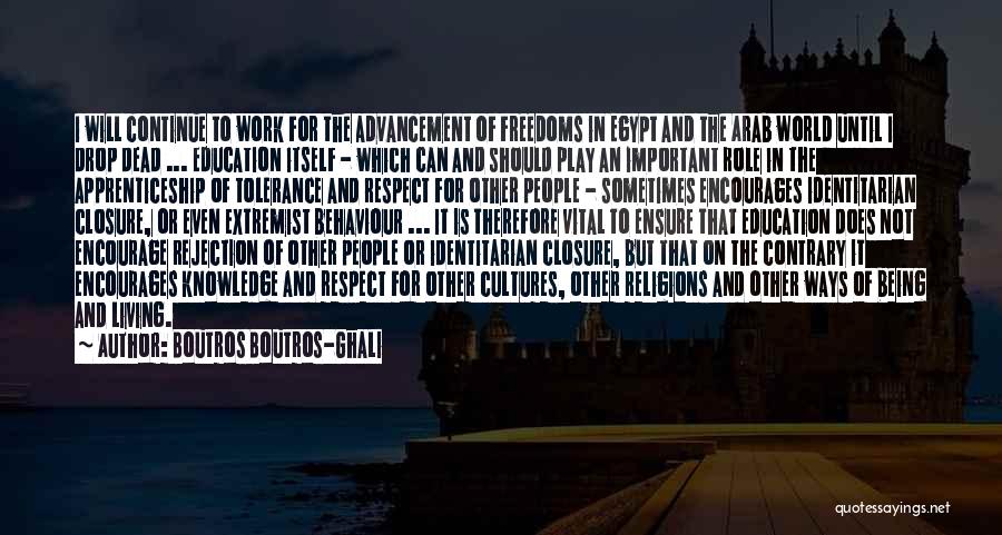 Tolerance And Respect Quotes By Boutros Boutros-Ghali