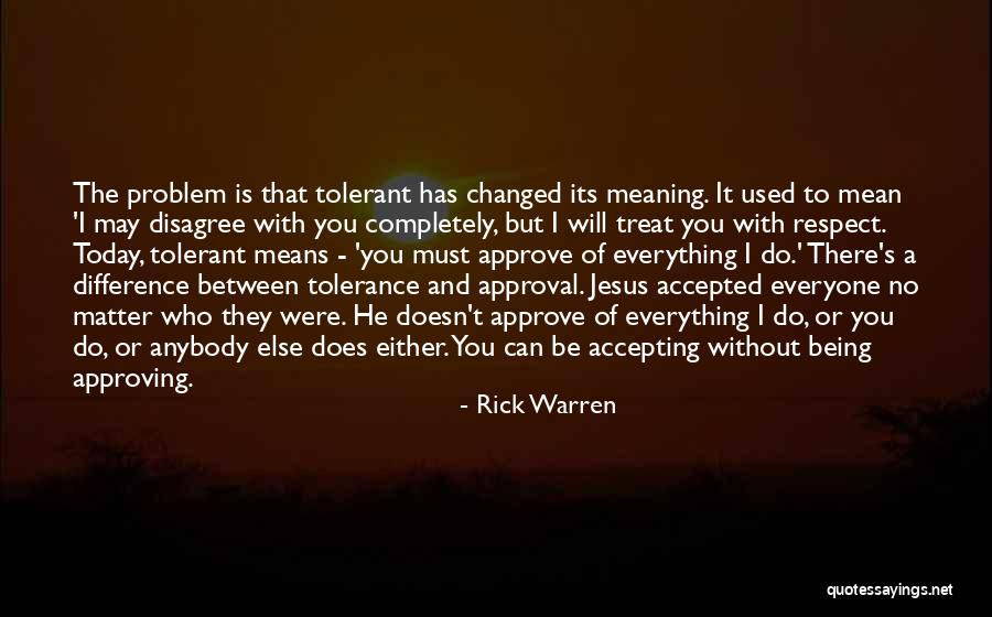 Tolerance And Respect Quotes By Rick Warren