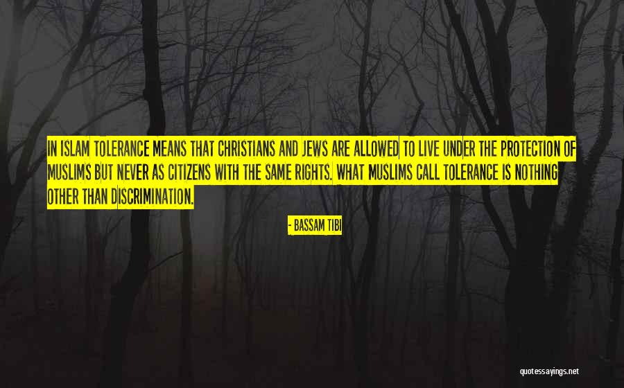 Tolerance In Islam Quotes By Bassam Tibi