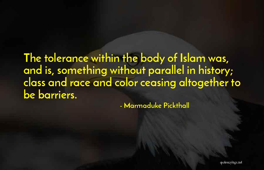 Tolerance In Islam Quotes By Marmaduke Pickthall