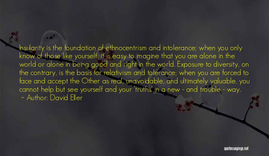 Tolerance Intolerance Quotes By David Eller