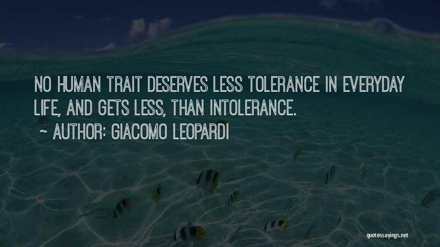 Tolerance Intolerance Quotes By Giacomo Leopardi