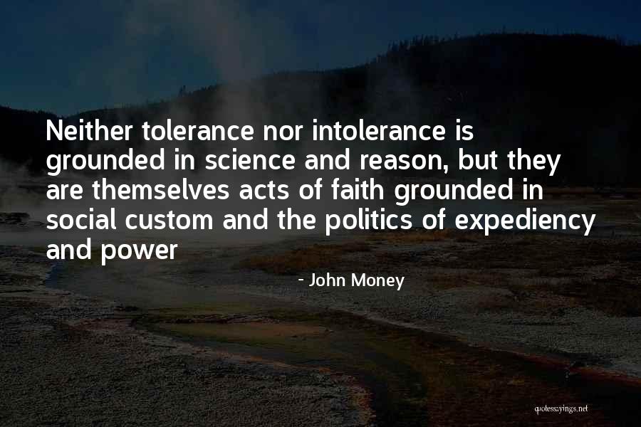 Tolerance Intolerance Quotes By John Money