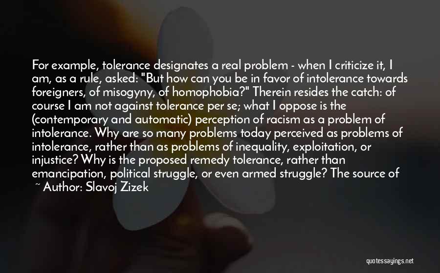 Tolerance Intolerance Quotes By Slavoj Zizek