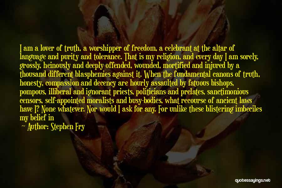 Tolerance Intolerance Quotes By Stephen Fry