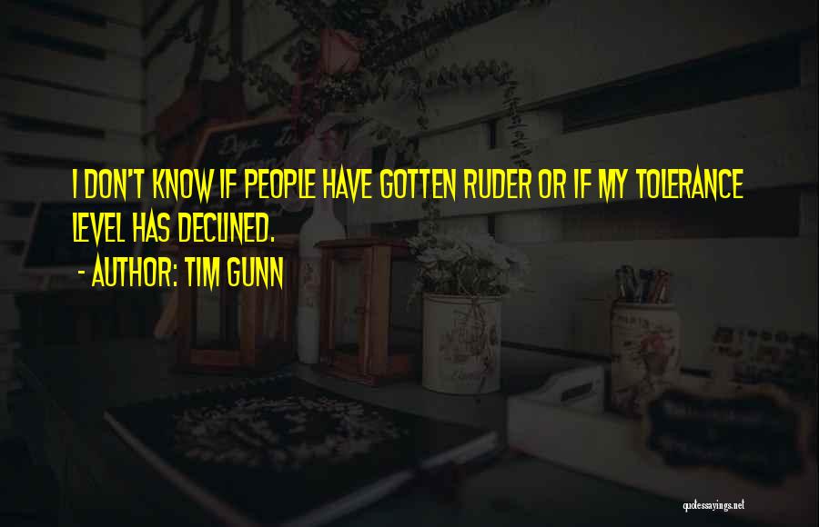 Tolerance Level Quotes By Tim Gunn