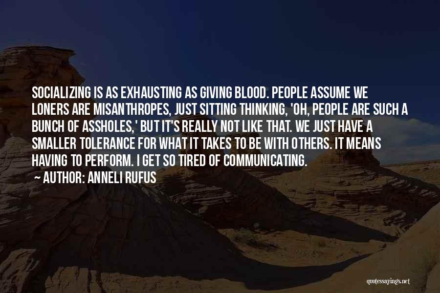 Tolerance Of Others Quotes By Anneli Rufus
