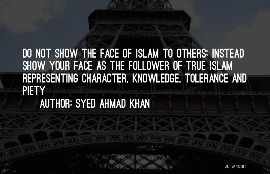 Tolerance Of Others Quotes By Syed Ahmad Khan