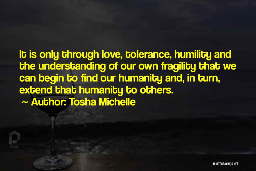 Tolerance Of Others Quotes By Tosha Michelle
