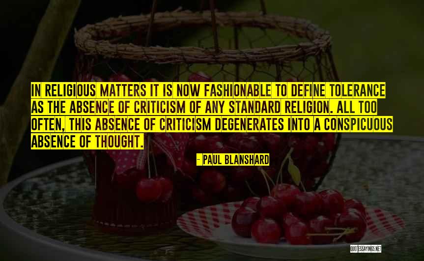Tolerance Of Religion Quotes By Paul Blanshard Tolerance Of Religion Quotes By Paul Blanshard