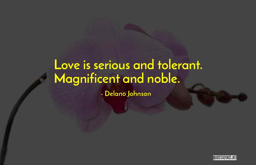 Tolerant Love Quotes By Delano Johnson