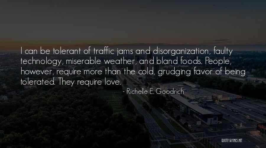 Tolerant Love Quotes By Richelle E. Goodrich