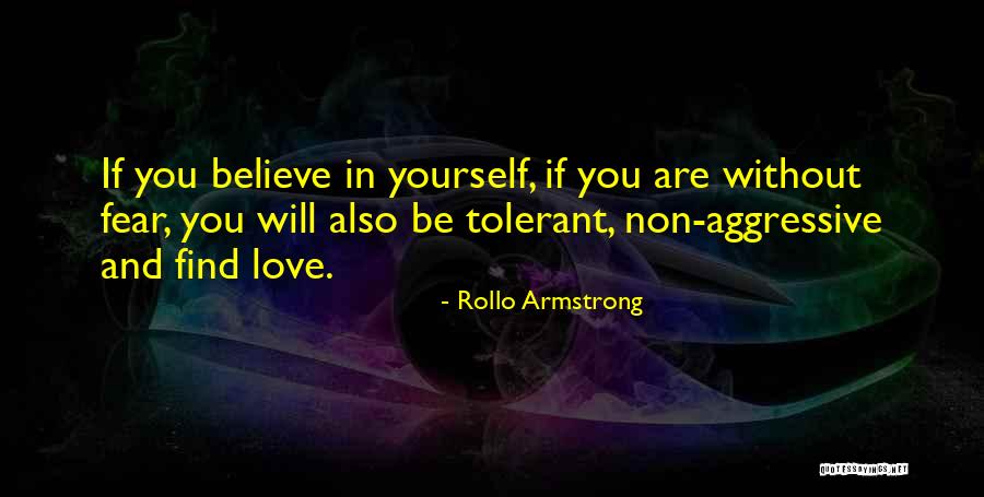 Tolerant Love Quotes By Rollo Armstrong