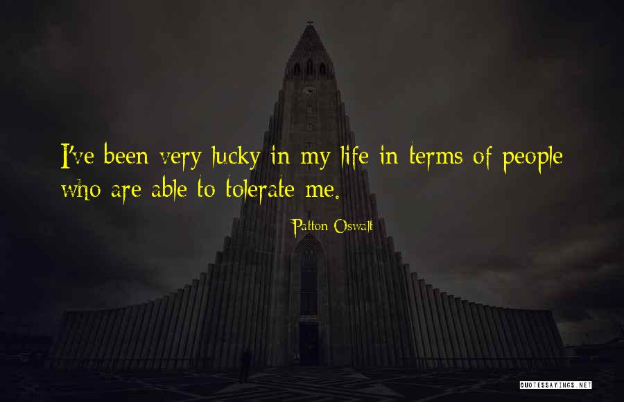 Tolerate Friendship Quotes By Patton Oswalt Tolerate Friendship Quotes By Patton Oswalt