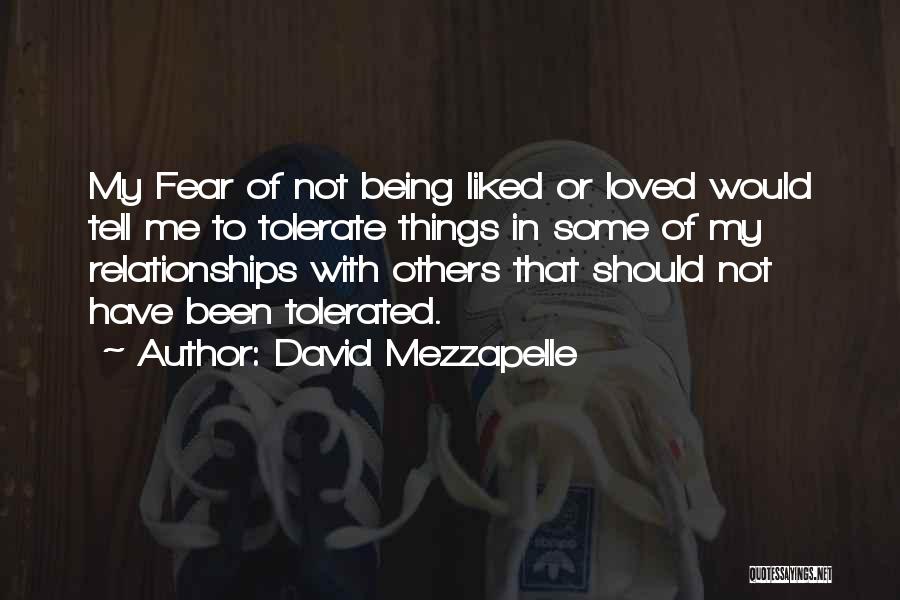 Tolerate Others Quotes By David Mezzapelle