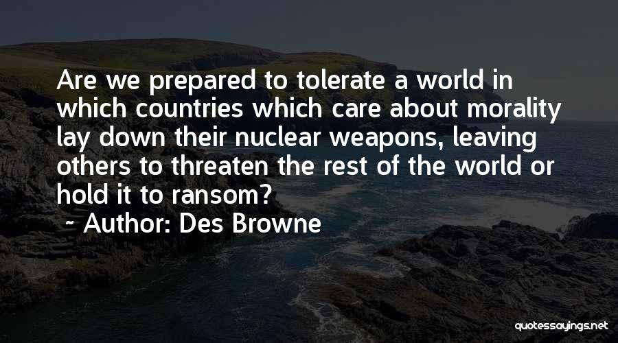 Tolerate Others Quotes By Des Browne