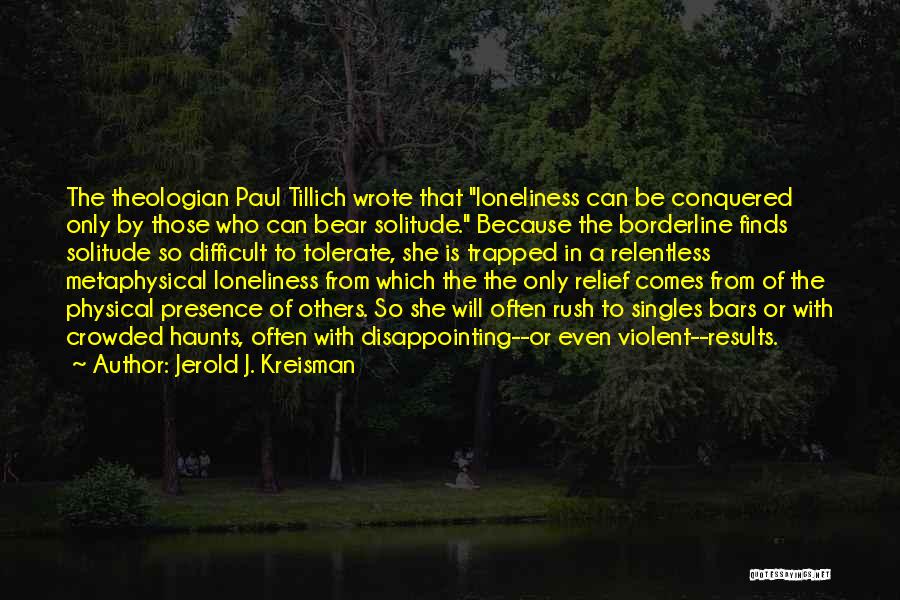 Tolerate Others Quotes By Jerold J. Kreisman