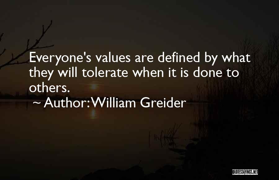 Tolerate Others Quotes By William Greider