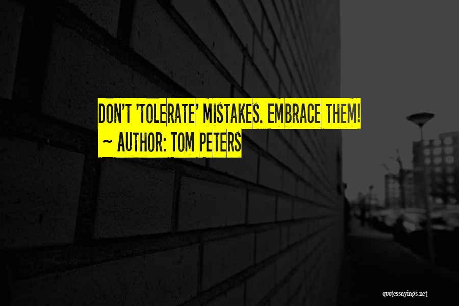 Tolerate Quotes By Tom Peters