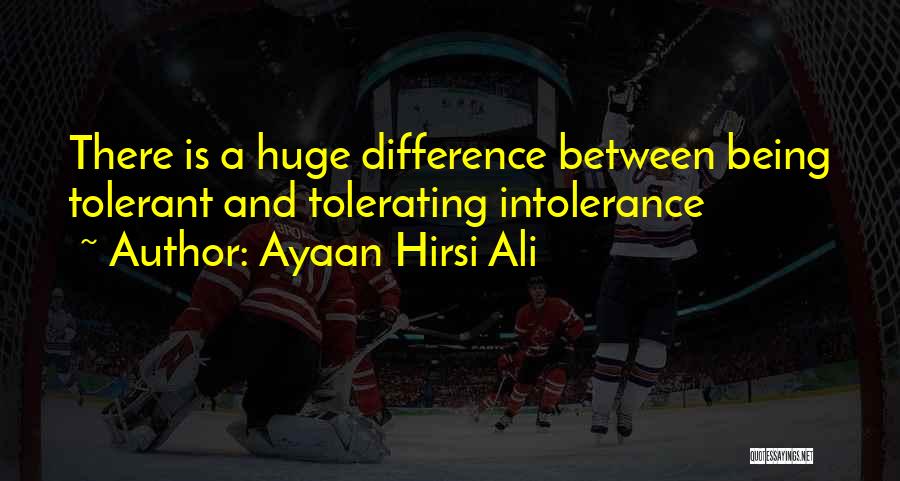 Tolerating Differences Quotes By Ayaan Hirsi Ali