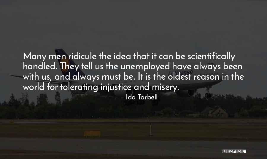 Tolerating Injustice Quotes By Ida Tarbell Tolerating Injustice Quotes By Ida Tarbell