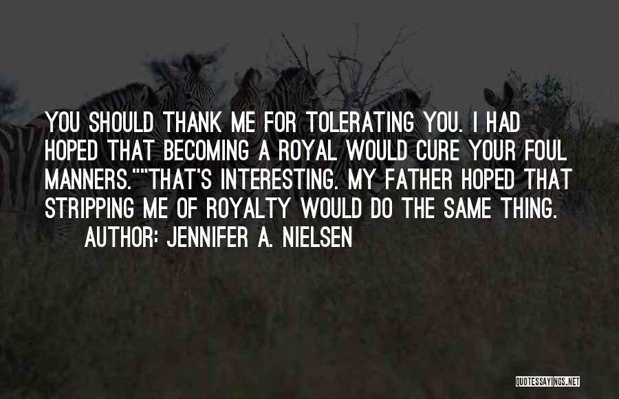 Tolerating Others Quotes By Jennifer A. Nielsen