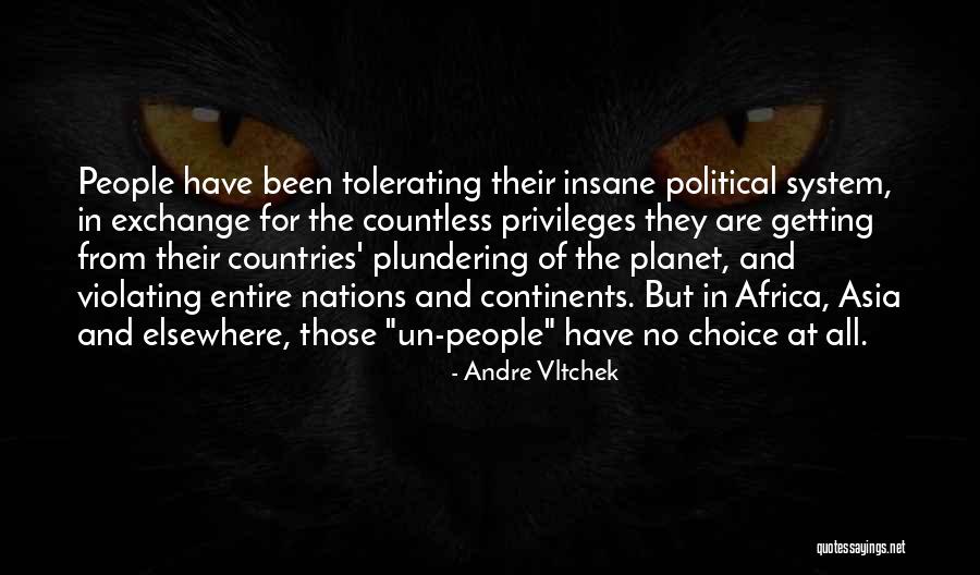 Tolerating People Quotes By Andre Vltchek Tolerating People Quotes By Andre Vltchek