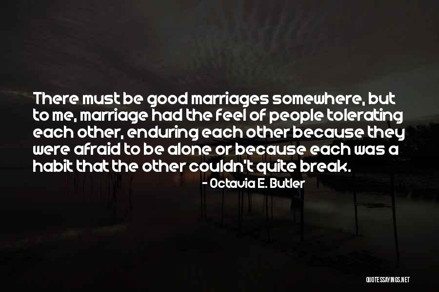 Tolerating People Quotes By Octavia E. Butler Tolerating People Quotes By Octavia E. Butler
