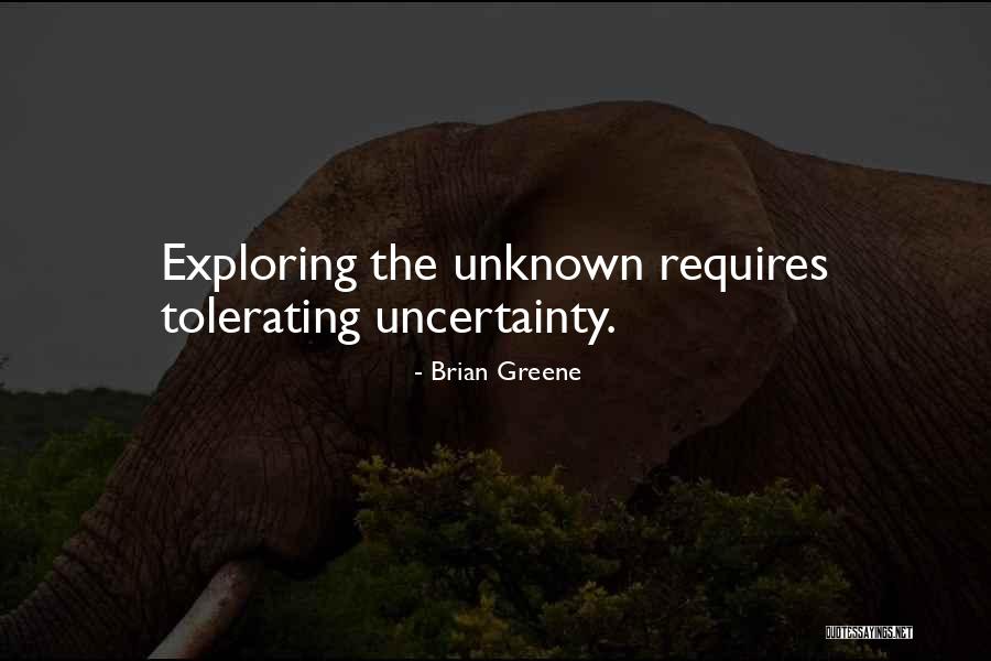 Tolerating Quotes By Brian Greene Tolerating Quotes By Brian Greene
