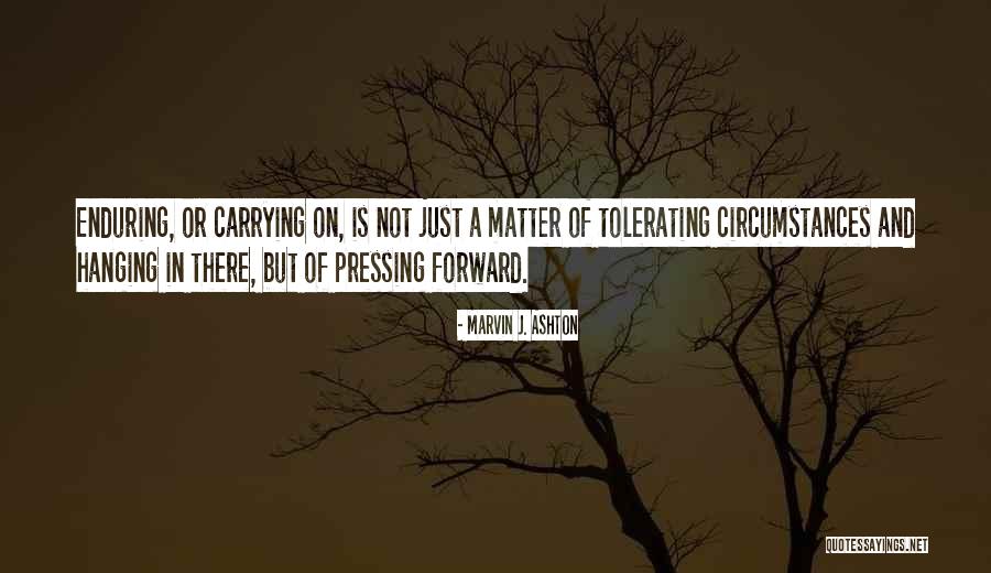 Tolerating Quotes By Marvin J. Ashton Tolerating Quotes By Marvin J. Ashton