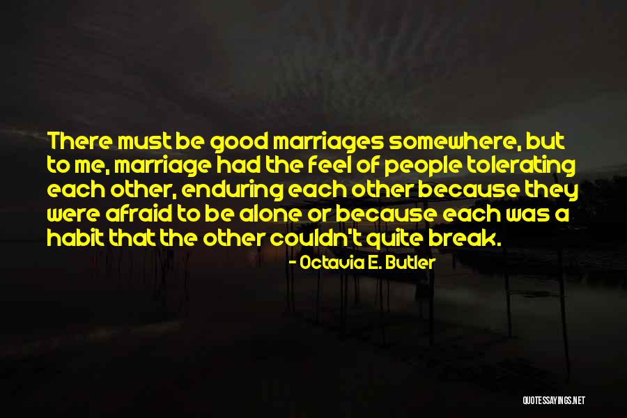 Tolerating Quotes By Octavia E. Butler Tolerating Quotes By Octavia E. Butler
