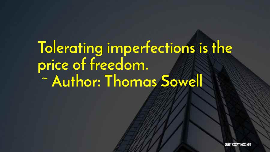 Tolerating Things Quotes By Thomas Sowell