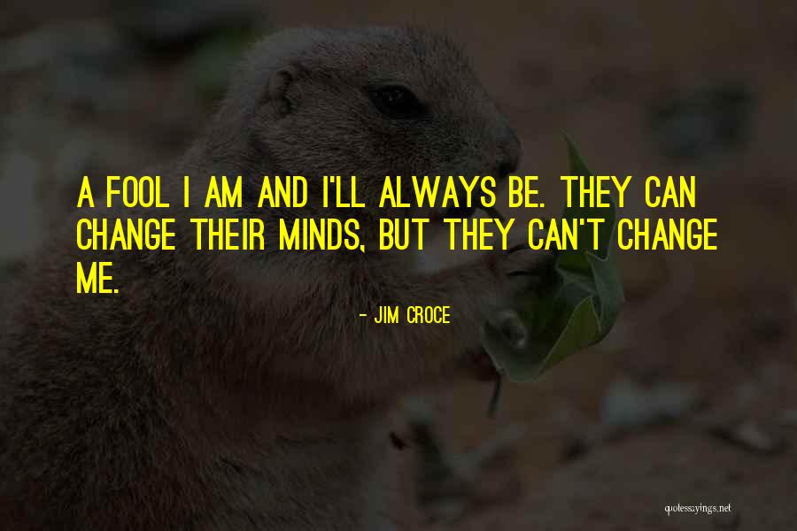 Tolerating Wrongdoings Quotes By Jim Croce Tolerating Wrongdoings Quotes By Jim Croce