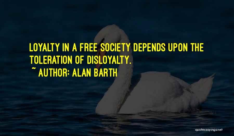 Toleration Quotes By Alan Barth