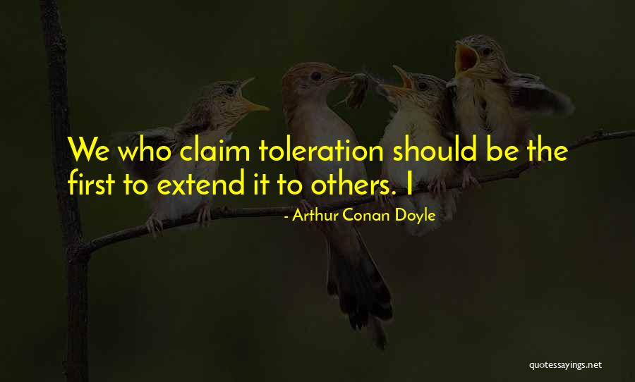 Toleration Quotes By Arthur Conan Doyle Toleration Quotes By Arthur Conan Doyle