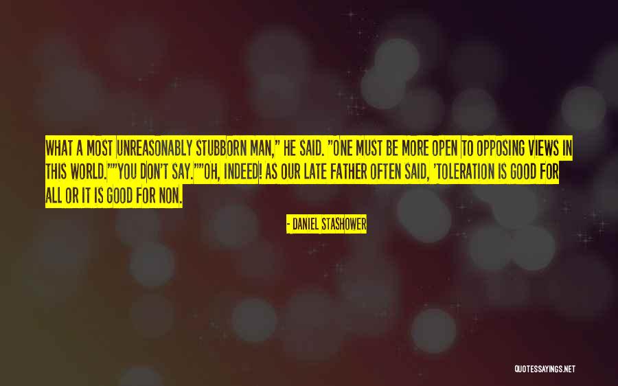 Toleration Quotes By Daniel Stashower Toleration Quotes By Daniel Stashower