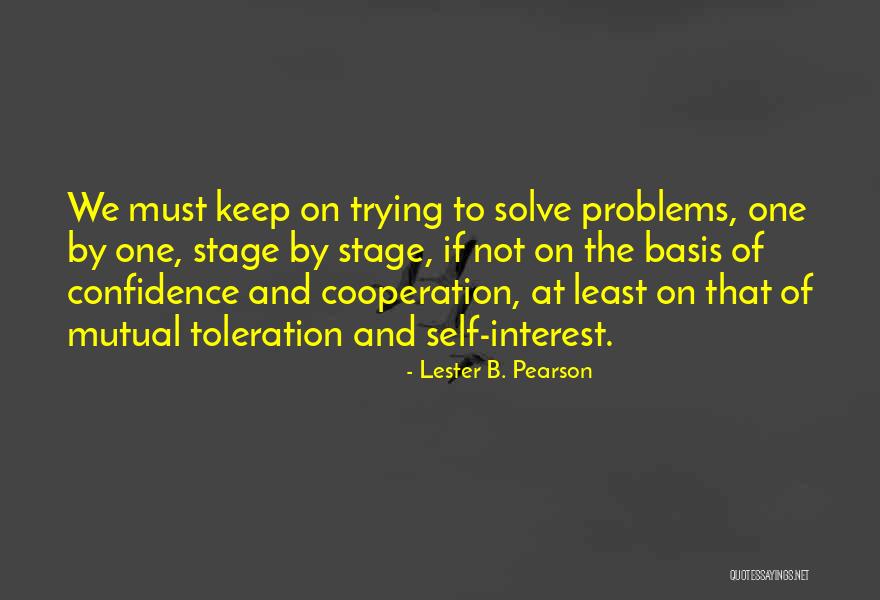 Toleration Quotes By Lester B. Pearson Toleration Quotes By Lester B. Pearson
