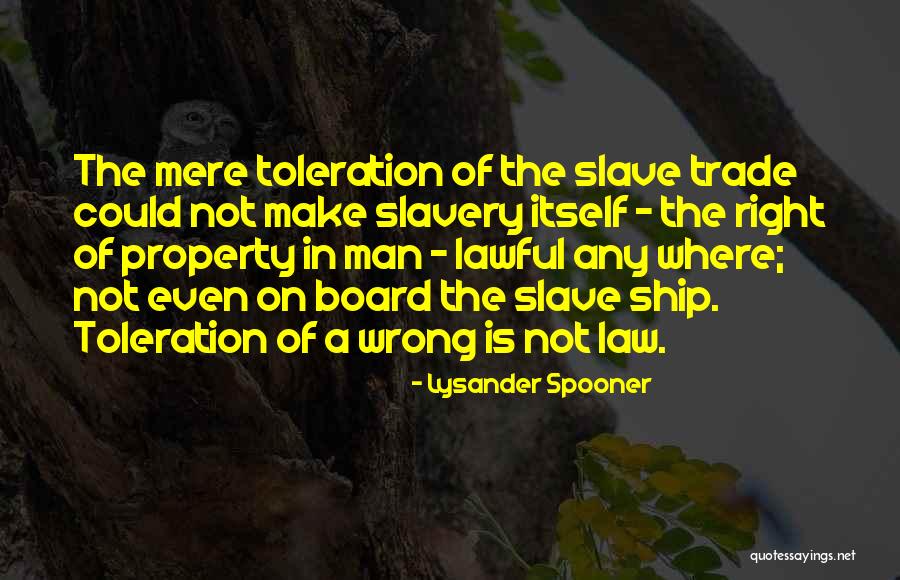 Toleration Quotes By Lysander Spooner Toleration Quotes By Lysander Spooner