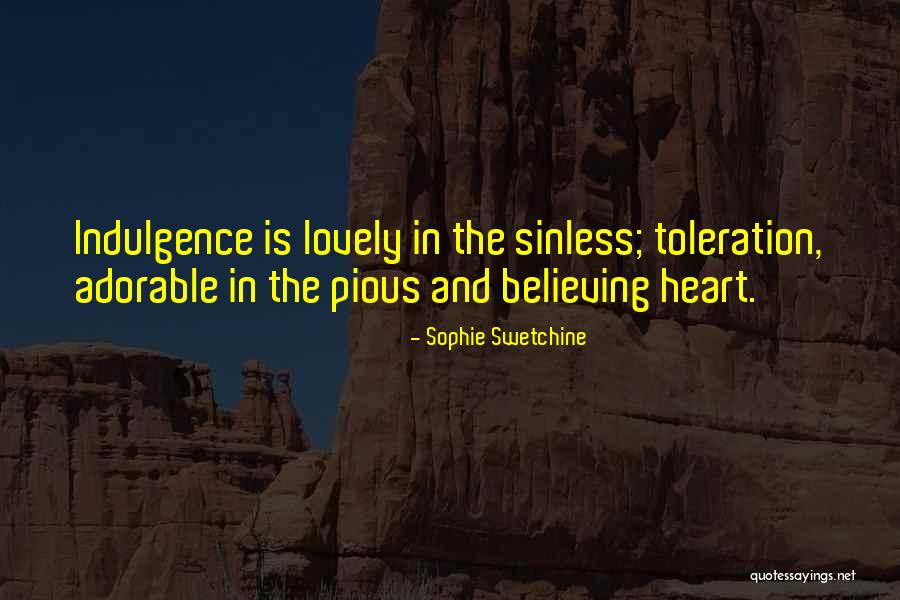Toleration Quotes By Sophie Swetchine Toleration Quotes By Sophie Swetchine