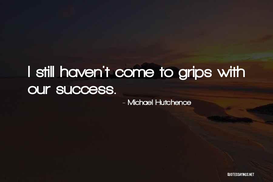 Toletown Quotes By Michael Hutchence Toletown Quotes By Michael Hutchence
